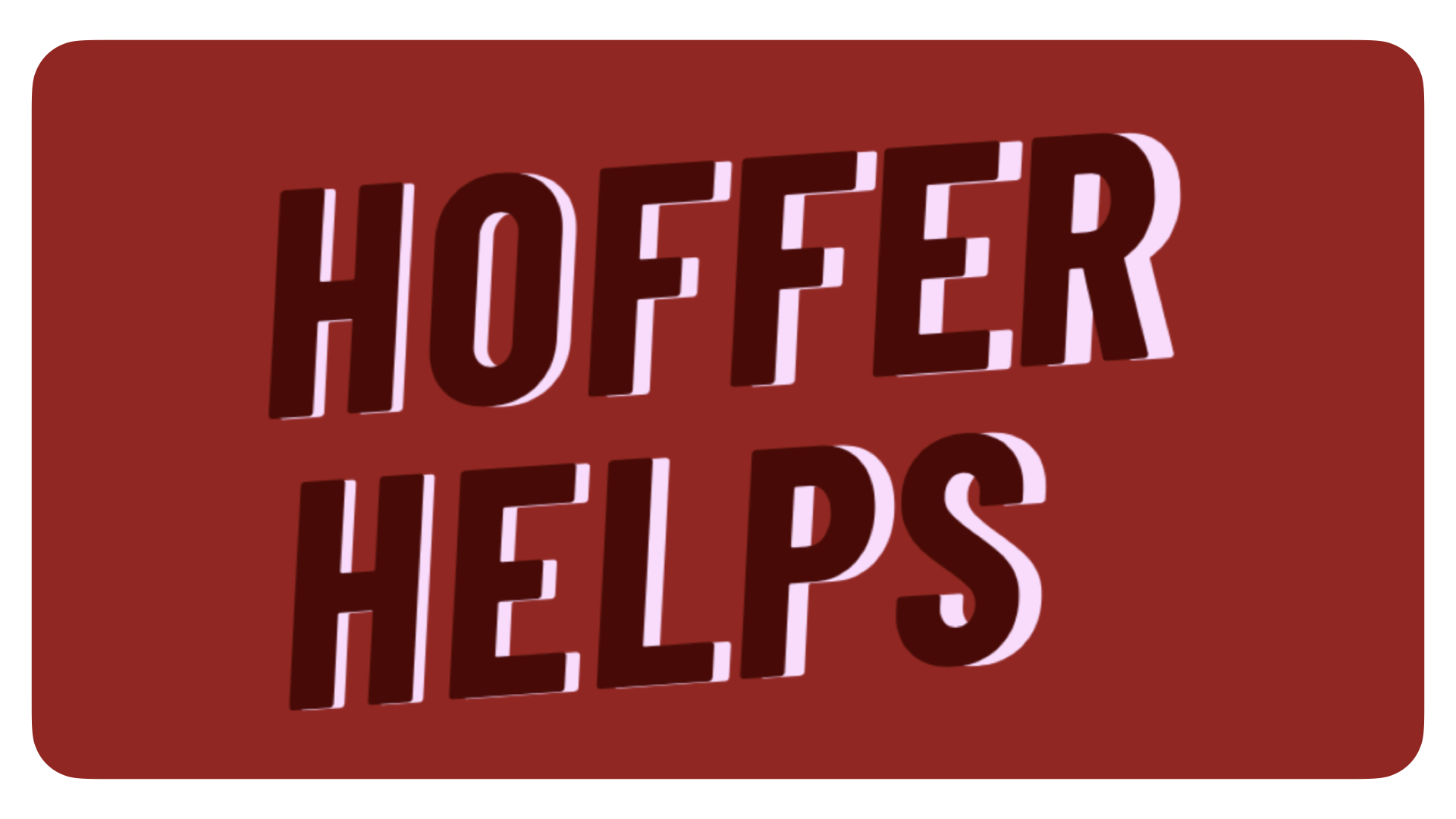 Hoffer Helps